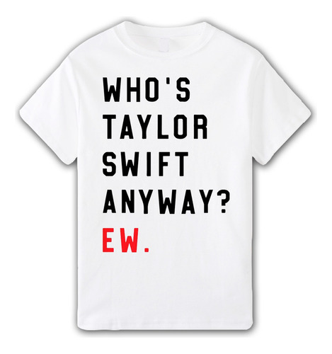 Remera Who's Taylor Swift - Aesthetic The Eras Tour 