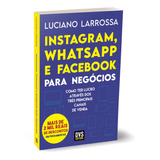 Livro Instagram, Whatsapp E Facebook Para Negócios