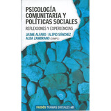 Psicologia Comunitaria Y Politicas Sociales - Jaime Alfaro