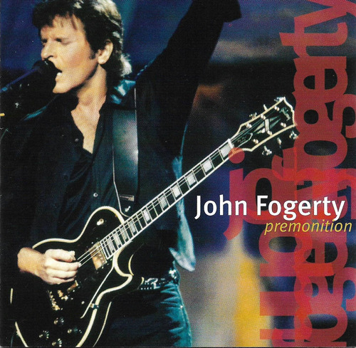 John Fogerty - Premonition ( Creedence Clearwater Revival)