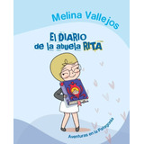 El Diario De La Abuela Rita ( 588503 ) - Melina Vallejos