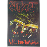 Poster Slipknot We´ll End The World Nuevo Laser Rock
