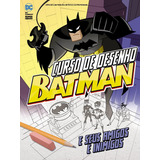 Batman - Curso De Desenho, De On Line A. Editora Ibc - Instituto Brasileiro De Cultura Ltda, Capa Mole Em Português, 2018