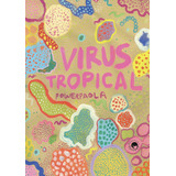 Vírus Tropical, De Paola, Power. Virus Tropical Editorial Musaraña, Tapa Blanda En Español, 2023
