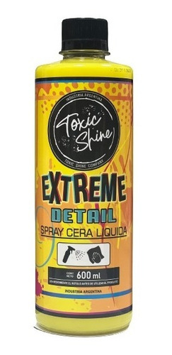 Cera Rapida C/carnauba Extreme Detail 600ml - Toxic Shine