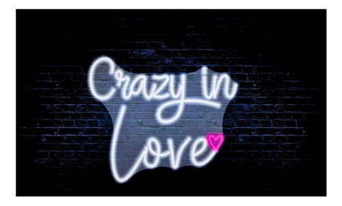 Placa Luminoso Neon Led - Crazy In Love