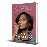 Todos Tenemos Una Historia Que Contar, De Bisila Bokoko. Plataforma Editorial, Tapa Blanda En Español, 2023