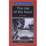 The Rise Of The Nazis, De An Fischer. Editorial Manchester University Press, Tapa Blanda En Inglés