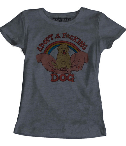 Adopt A Fuking Dog Adopta Un Perrito Blusa Dama J Rott Wear