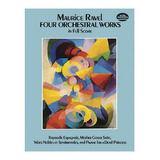 M.ravel: Four Orchestral Works In Full Score: Rapsodie Espag