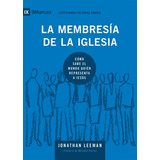 La Membresía De La Iglesia: Cómo Sabe El [serie 9 Marcas]