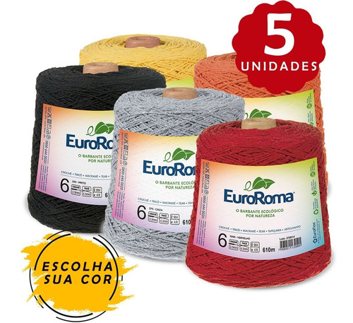 Kit Barbante Euroroma 600g Fio Nº6 - 5 Und Escolha Sua Cor