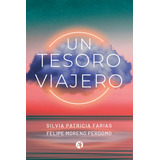 Un Tesoro Viajero - Silvia Patricia F. Y Felipe M. Perdomo