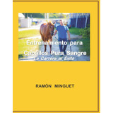 Libro: Entrenamiento Para Caballos Pura Sangre: La Carrera