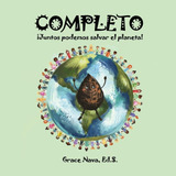 Libro: Completo: Juntos Podemos Salvar El Planeta (spanish