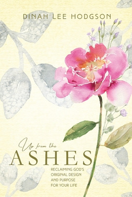 Libro Up From The Ashes: Reclaiming God's Original Design...