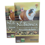 Ração Nutrópica Porquinho Da Índia Muesli 500g ( Kit Com 2 )