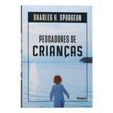 Pescadores De Crianças De Charles Haddon Spurgeon Editora Penkal Em Português