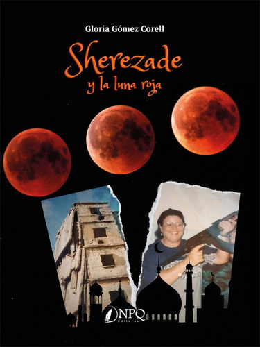 Sherezade Y La Luna Roja, De Gomez Corell, Gloria. Editorial Npq Editores, Tapa Blanda En Español