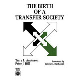 Libro The Birth Of A Transfer Society - Terry Lee Anderson