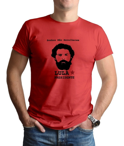 Camiseta Lula Livre Presidente 2022 Sonhos Não Envelhecem