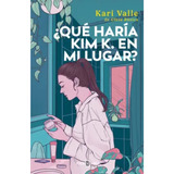 ¿qué Haría Kim K. En Mi Lugar?, De Valle; Karina. Editorial Plaza & Janes, Tapa Blanda, Edición 1 En Español, 2024
