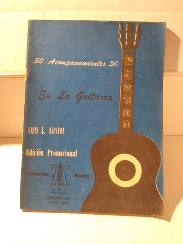 50 Cincuenta Acompañamientos En La Guitarra - Luis Bustos