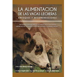 Libro: La Alimentación De Las Vacas Lecheras (spanish Editio