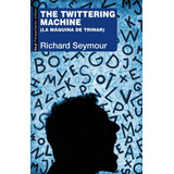 The Twittering Machine (la Maquina De Trinar) - Richard Seym