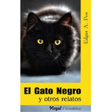 El Gato Negro Y Otros Relatos - Edgar Poe