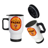 Mug Vaso Termico Viajero Para Carro Regalo Papá Padre 06