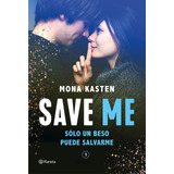 Save Me (serie Save 1)- Kasten, Mona- *