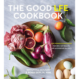 Libro: The Good Lfe Cookbook: Low Fermentation Eating For Si