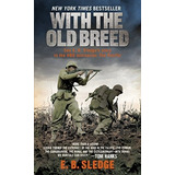 With The Old Breed - E B Sledge