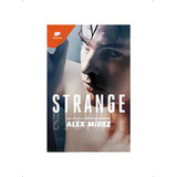 Strange - Wattpad - Alex Mírez