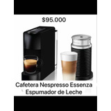 Cafetera Nespresso Essenza + Espumador De Leche