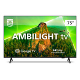 Tv Philips 75 Polegadas 75pug7908/78 Ambilight 4k Google Tv