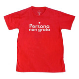 Camiseta Persona Non Grata Lula Presidente