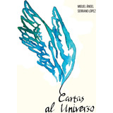 Libro: Cartas Al Universo (spanish Edition)