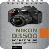 Nikon D3500 Pocket Guide - Rocky Nook. Eb8