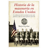 Historia De La Masoneria En Estados Unidos - Mario Escobar