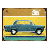 Cartel De Chapa Publicidad Antigua Fiat 125