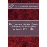 De Criadero A Partido. Ojeada A La Historia De Los Orígenes 