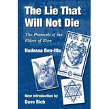 Libro The Lie That Will Not Die : The Protocols Of The El...