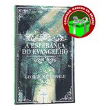 Livro A Esperança Do Evangelho George Macdonald Cristão