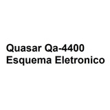 Quasar Qa-4400 Esquema Eletronico