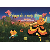 Fabula De La Abeja Reina - Urueã¿a, Ana