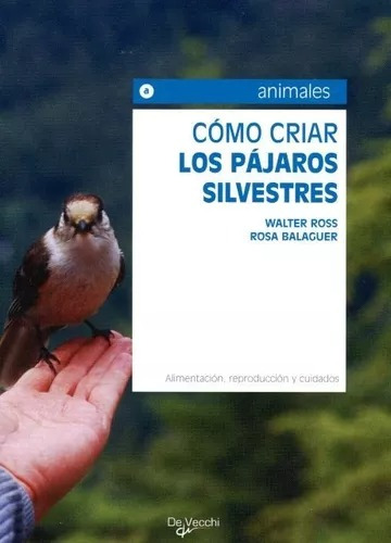 Como Criar Pajaros Silvestres - Walter Ross Librito Nuevo