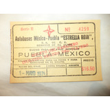 Boleto De Autobuses México-puebla Estrella Roja 1975