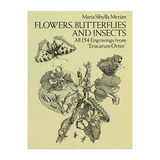 Flores Mariposas E Insectos: Todos 154 Grabados De